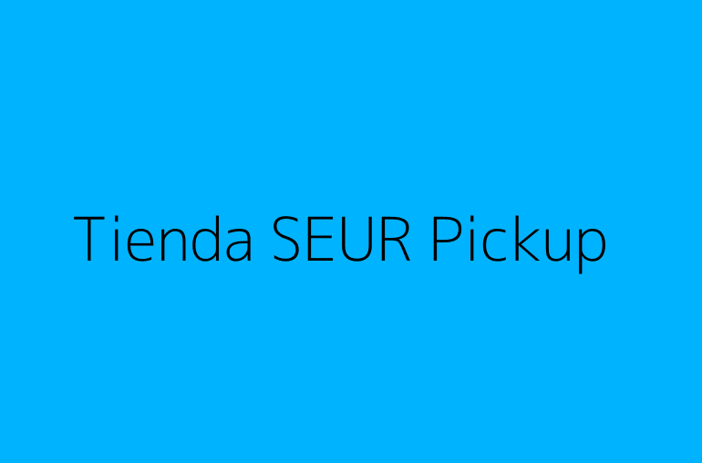 Tienda SEUR Pickup